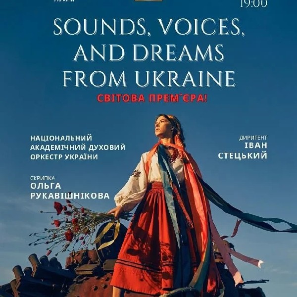 SOUNDS, VOICES AND DREAMS FROM UKRAINE