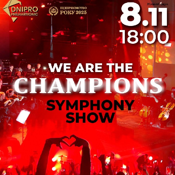 We are the champions. Symphony show