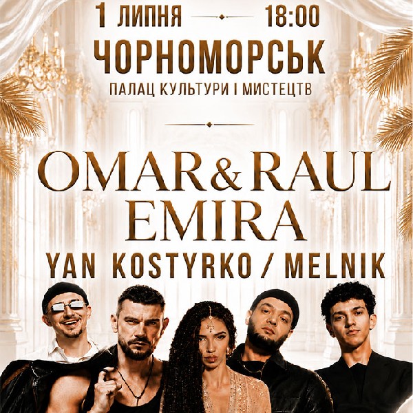 OMAR & RAUL / EMIRA / YAN KOSTYRKO / MELNIK