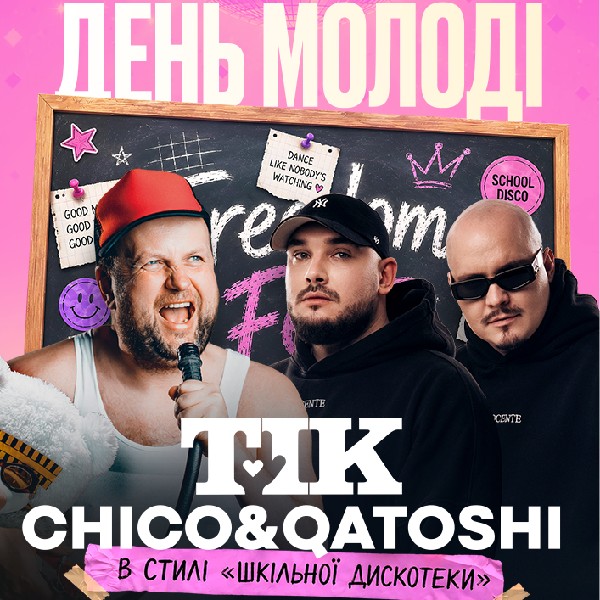 Сhico & Qatoshi x ТІК | День Молоді